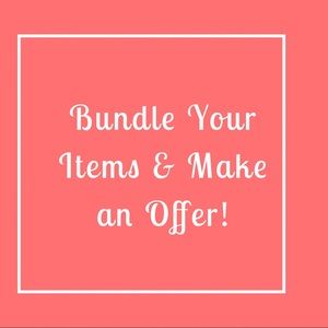 Bundle Your Items & Make an Offer!!!